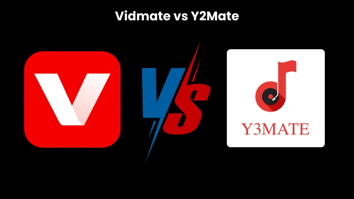 VidMate vs Y2Mate: Which One is the Best Video Downloader?