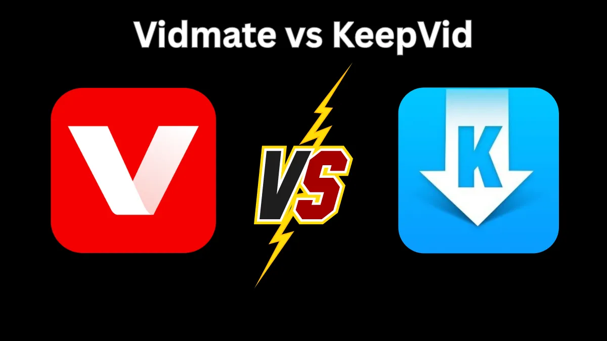 Vidmate vs KeepVid : The Battle of the Downloaders: Find Out the Clear Winner!